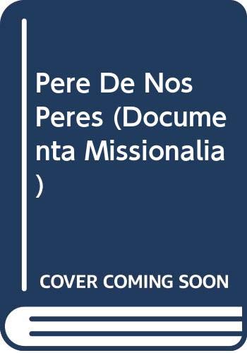 Pere de Nos Peres (Documenta Missionalia, 21, Band 21) Social Sciences