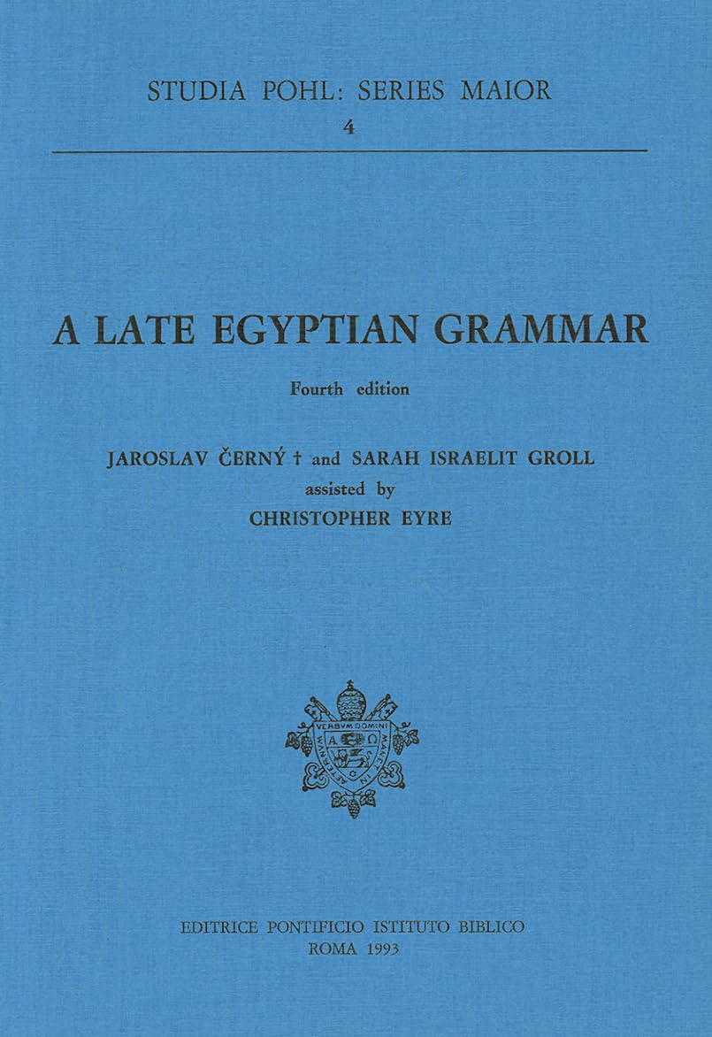 A Late Egyptian Grammar: Fourth Edition (Studia Pohl : Series Maior, Vol 4, Band 4) Social Sciences