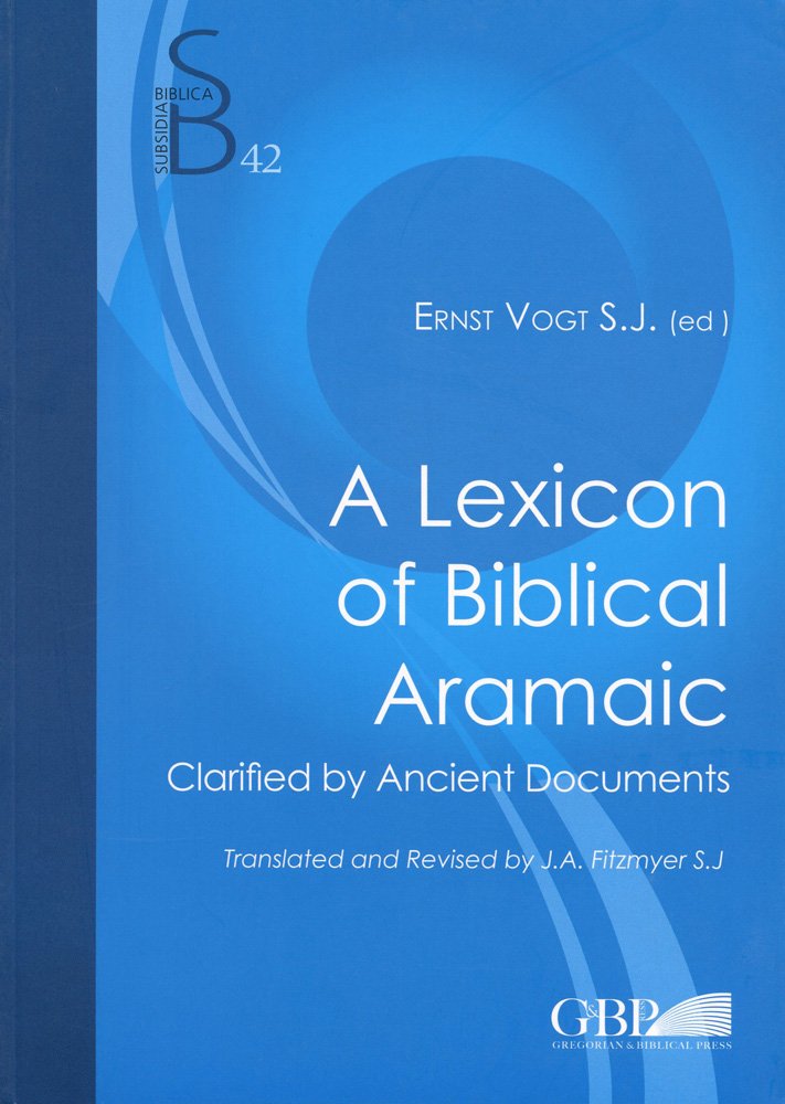 A lexicon of biblical aramaic. Clarified by ancient documents Social Sciences