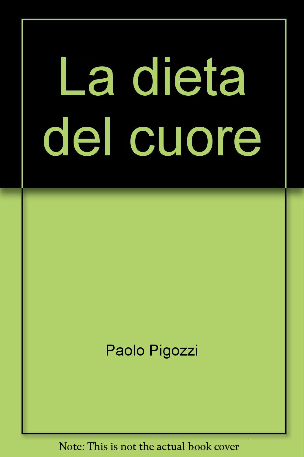La dieta del cuore. Alimentazione, ricette, riposo, emozioni, attività fisica, tutte le risorse per la prevenzione delle malattie cardiovascolari (I manuale di vita e salute) Health, Nutrition & Fitness