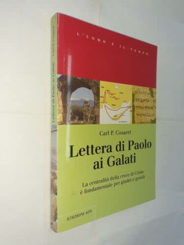 Lettera di Paolo ai Galati. La centralità della croce di Cristo è fondamentale per Giudei e Gentili book