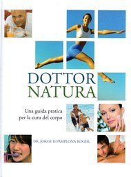 Dottor natura. Una guida pratica per la cura del corpo book