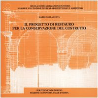 Il progetto di restauro per la conservazione del costruito book