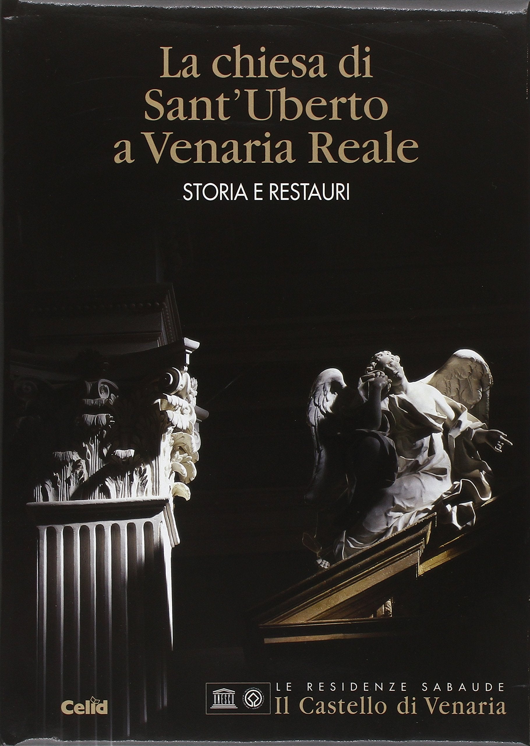 La Chiesa di Sant'Uberto a Venaria Reale. Storia e restauri Architecture