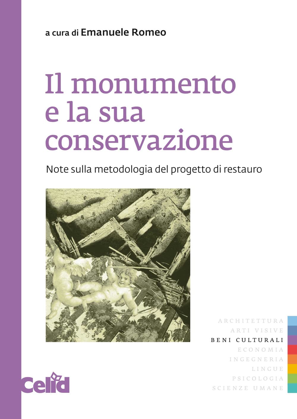 Il monumento e la sua conservazione. Note sulla metodologia del progetto di restauro book