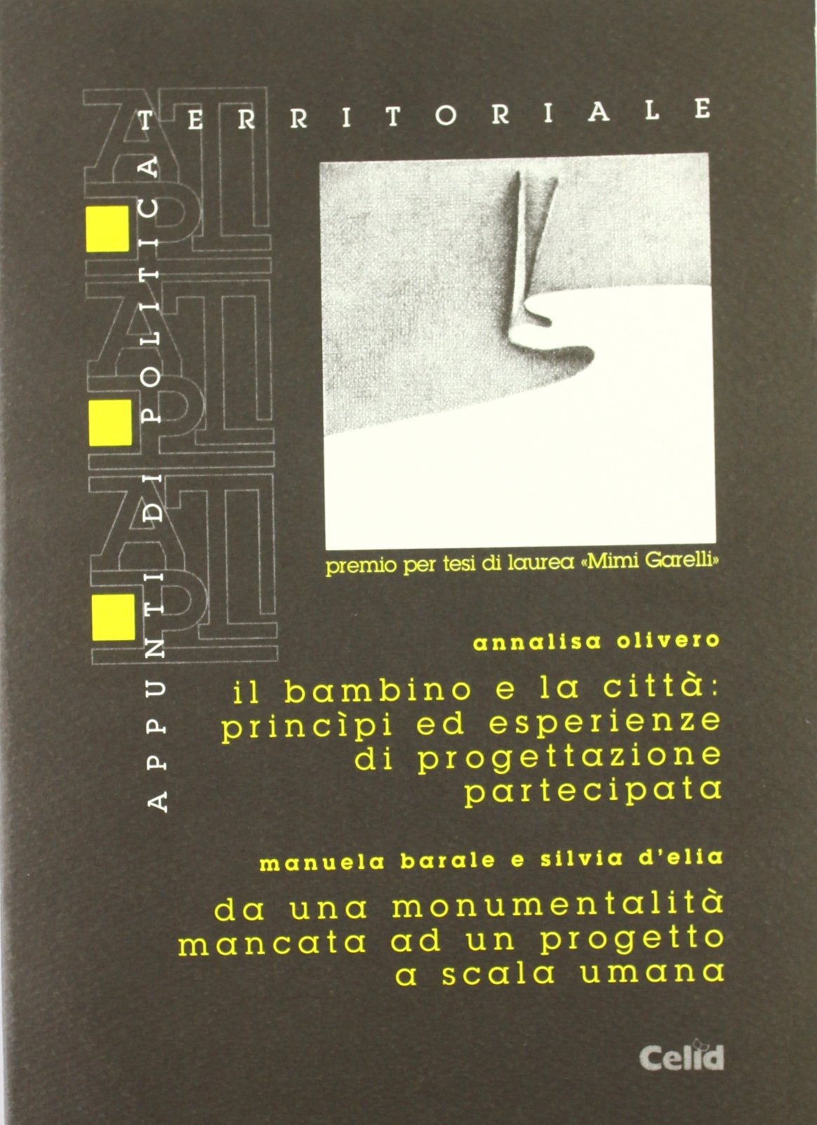 Il bambino e la città: principi ed esperienze di progettazione partecipata Books
