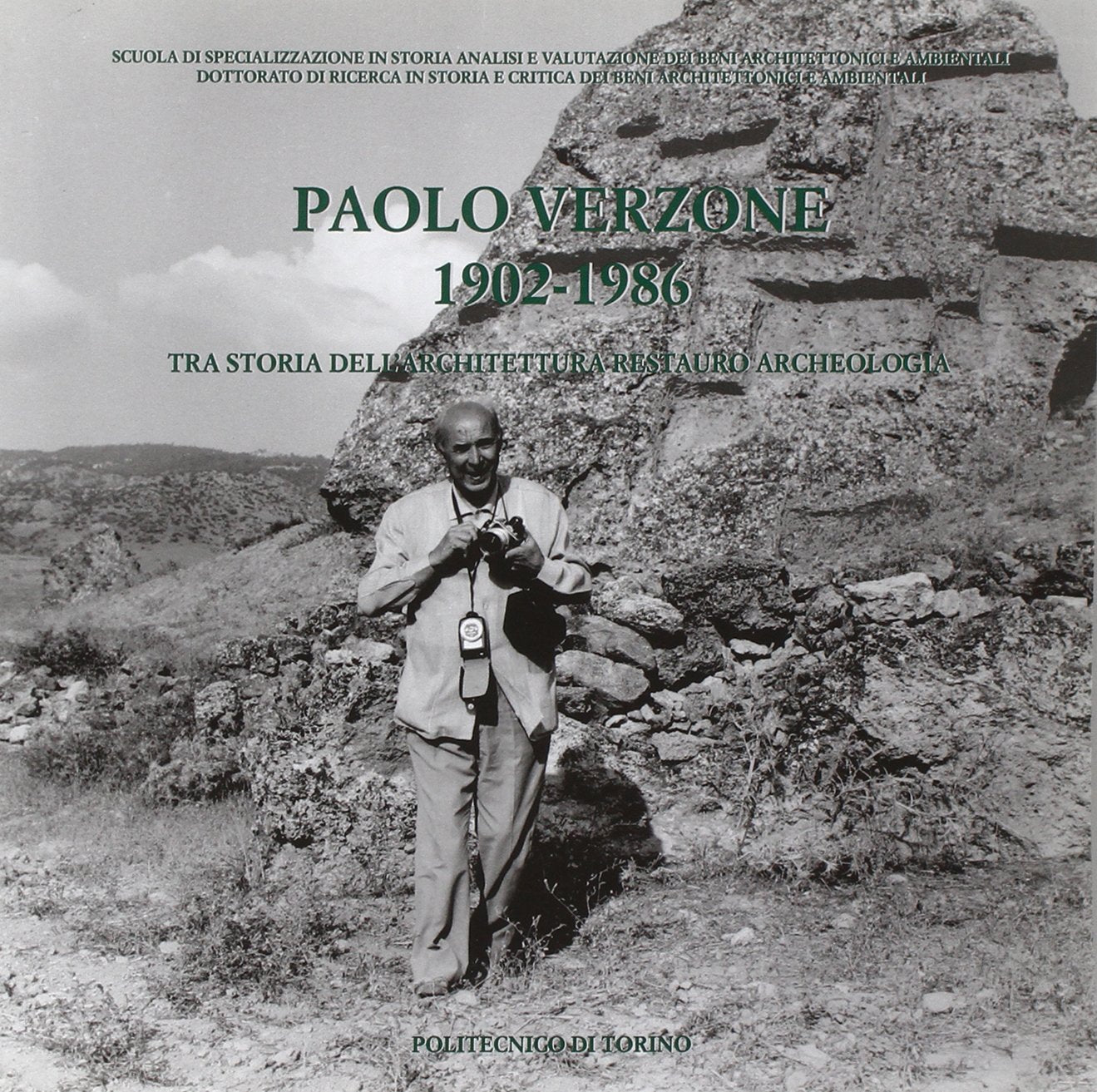 Paolo Verzone 1902-1986. Tra storia dell'architettura restauro archeologia book