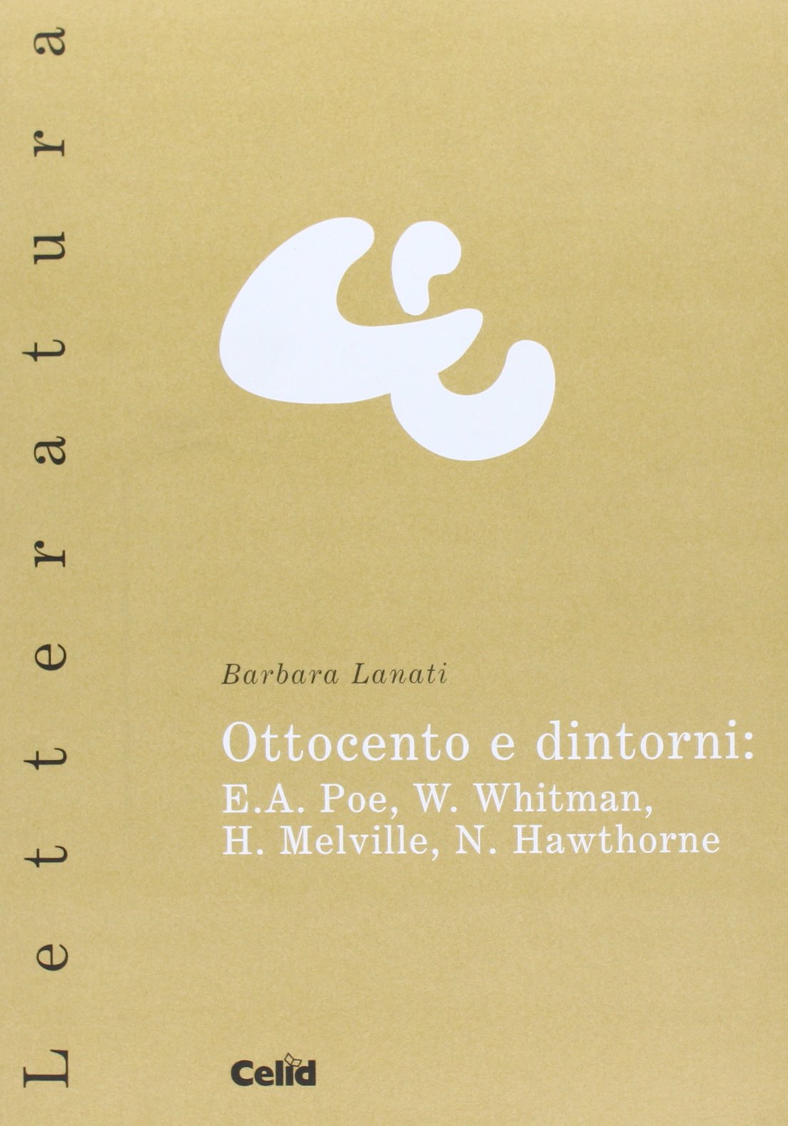 Ottocento e dintorni: E.A. Poe, W. Whitman, H. Melville, N. Hawthorne Contemporary literature