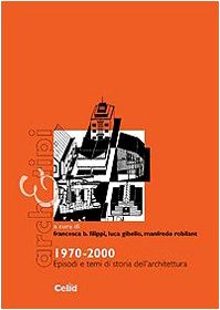 1970-2000. Episodi e temi di storia dell'architettura Architecture