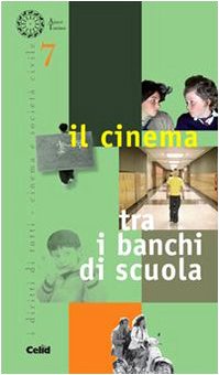 Il cinema tra i banchi di scuola (I diritti di tutti. Cinema e società civ.) Film, Art & Culture
