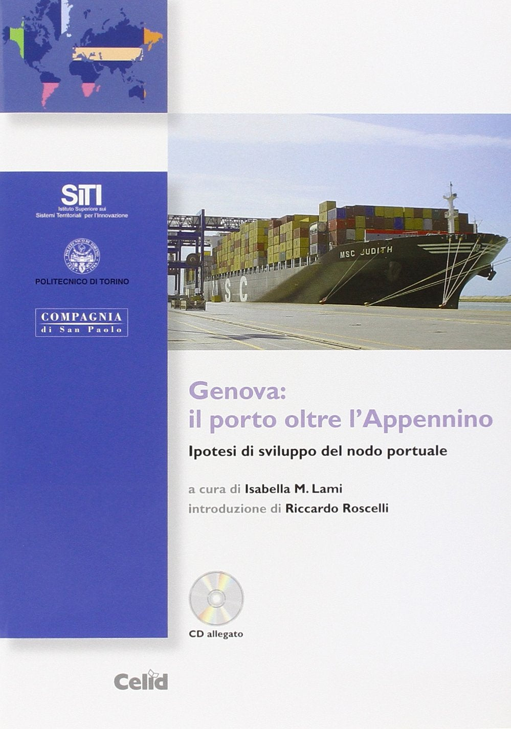Genova: il porto oltre l'Appennino. Ipotesi di sviluppo del nodo portuale Business & Technology