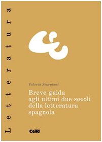 Breve guida agli ultimi due secoli della letteratura spagnola Contemporary literature