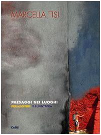 Paesaggi nei luoghi. Per(e)sistere Ilbluinterra Film, Art & Culture