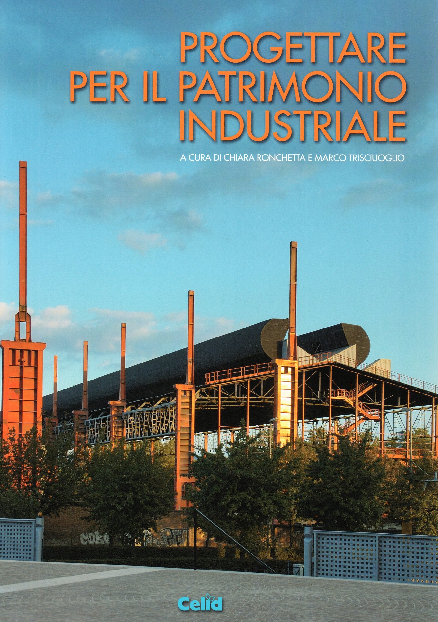 Progettare per il patrimonio industriale Architecture