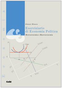 Eserciziario di economia politica. Microeconomia e macroeconomia Business, Finance & Career