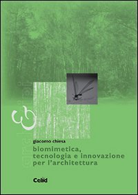 Biomimetica, tecnologia e innovazione per l'architettura (Arch&tipi) Architecture