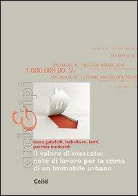 Il valore di mercato. Note di lavoro per la stima di un immobile urbano (Arch&tipi) Business, Finance & Career