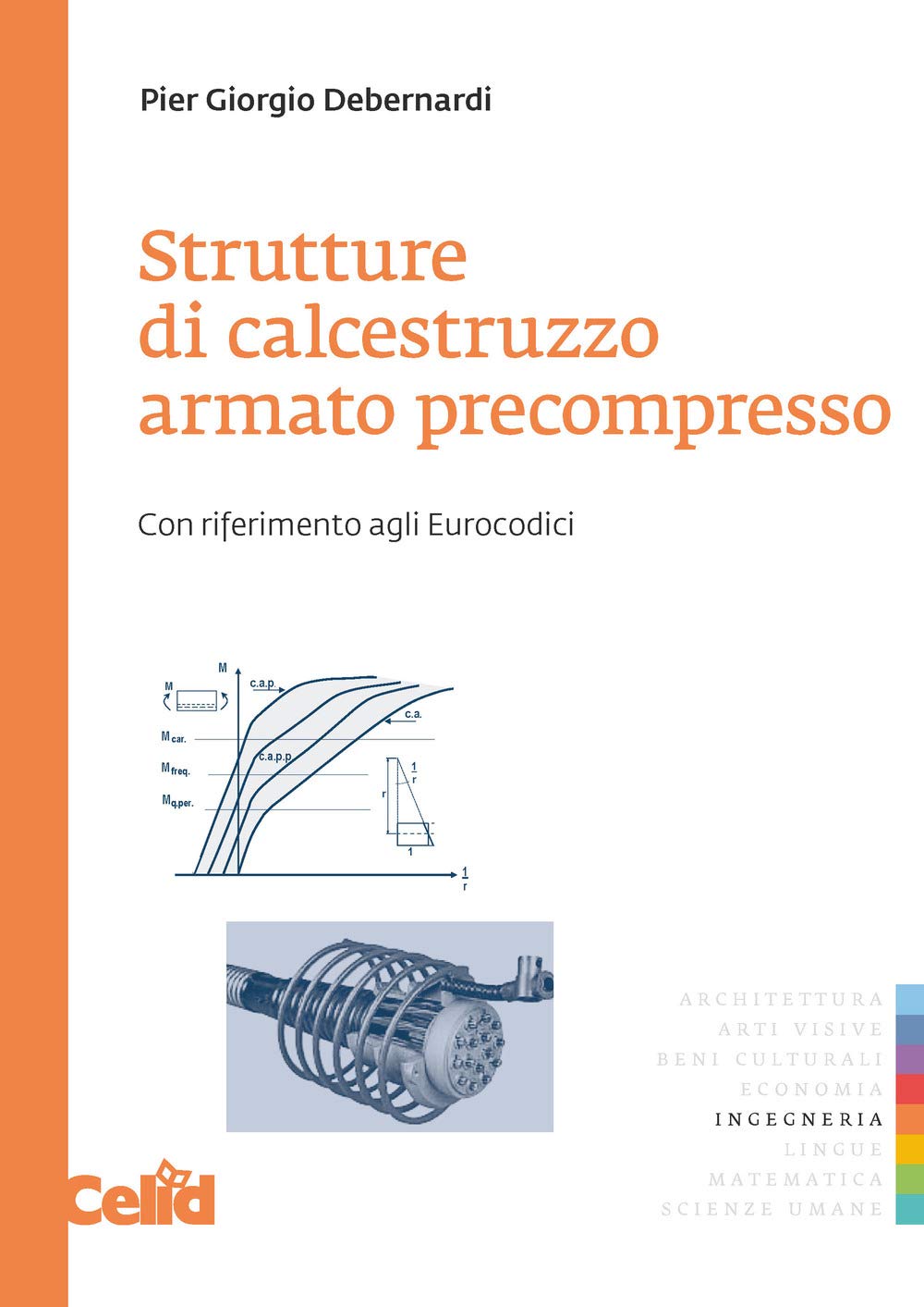 Strutture di calcestruzzo armato precompresso. Con riferimento agli eurocodici book