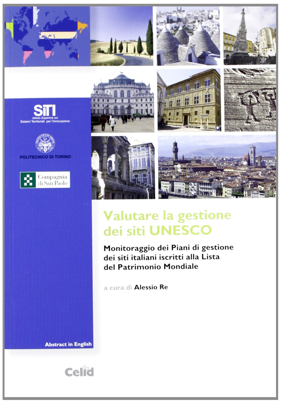Valutare la gestione dei siti UNESCO. Monitoraggio dei piani di gestione dei siti italiani iscritti alla lista del patrimonio mondiale (Sistemi territoriali per l'innovazione) Social Sciences
