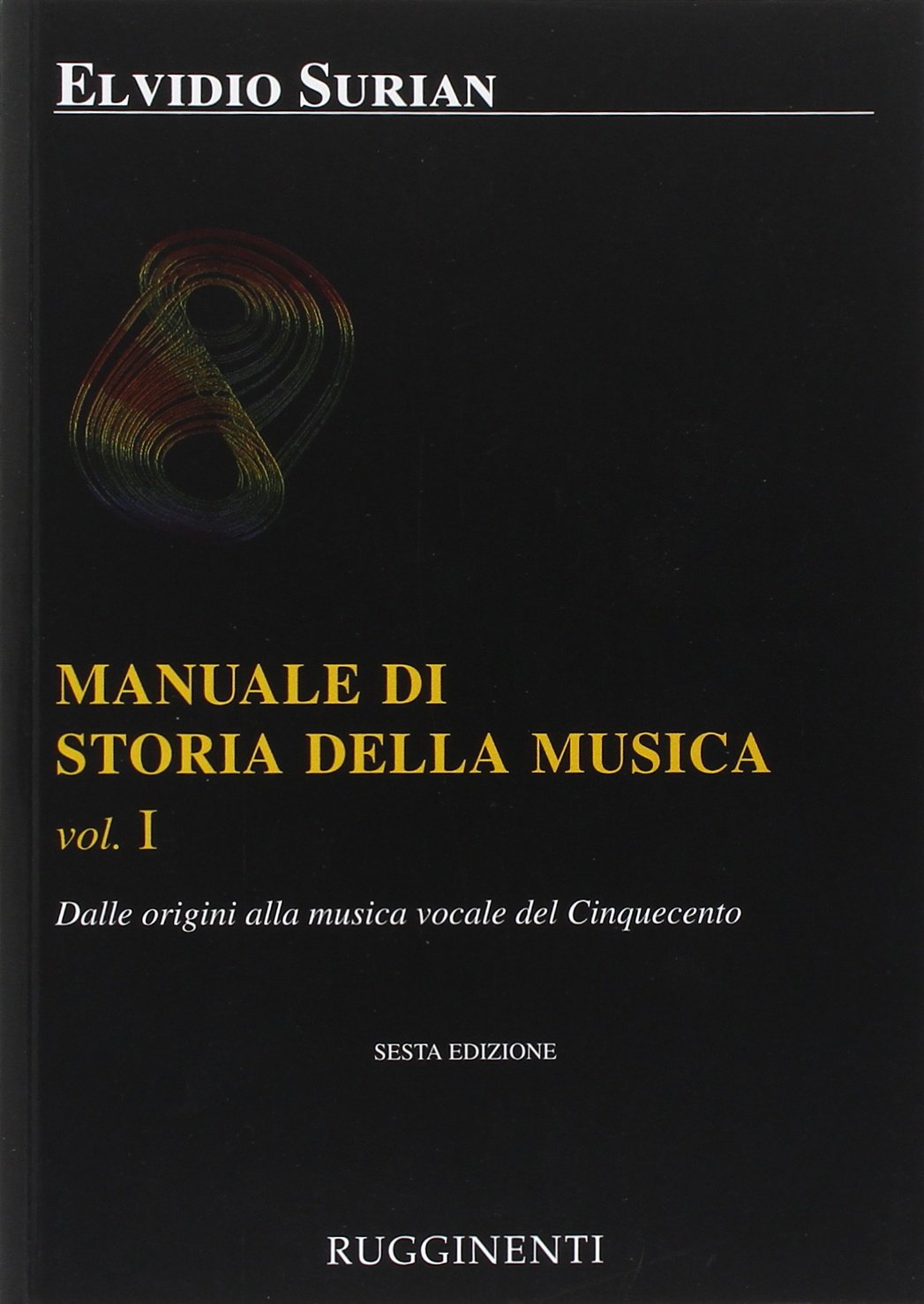 Manuale Di Storia Della Musica Vol. 1 Arts & Music