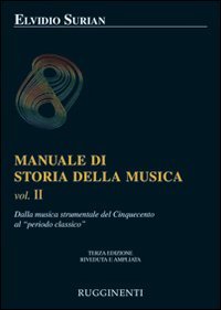 Manuale di storia della musica. Dalla musica strumentale del Cinquecento al periodo classico (Vol. 2) Arts & Music