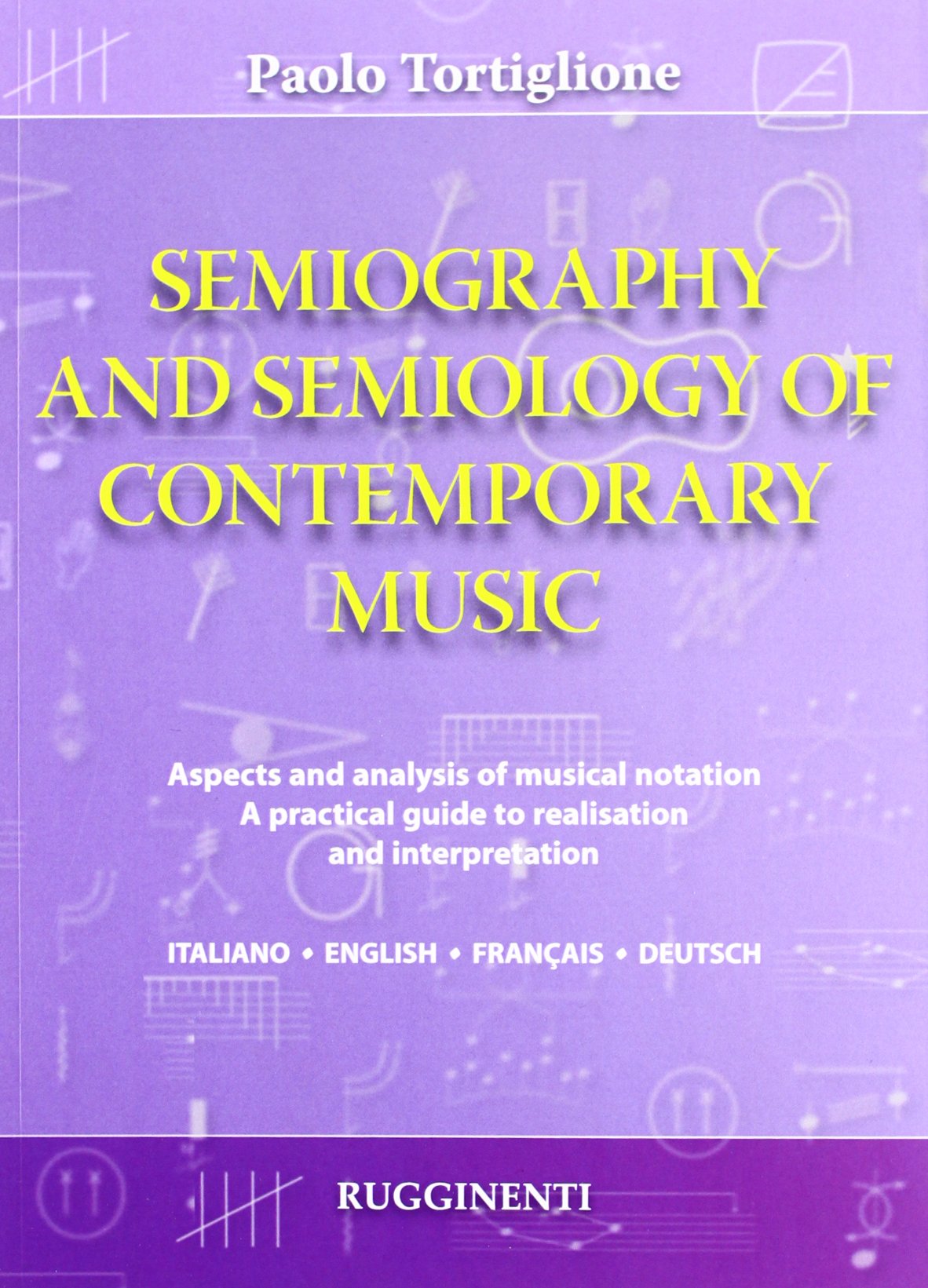 Semiography and semiology of contemporary music. Ediz. italiana, inglese, francese e tedesca book