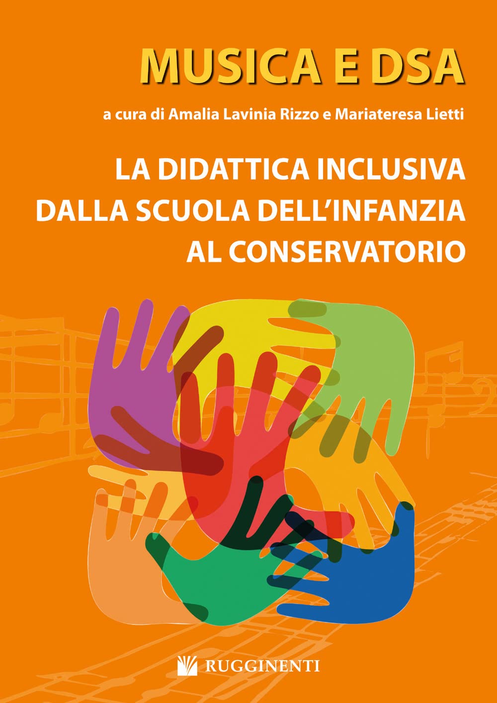 Musica e DSA. La didattica inclusiva dalla scuola dell'infanzia al conservatorio Education & Training