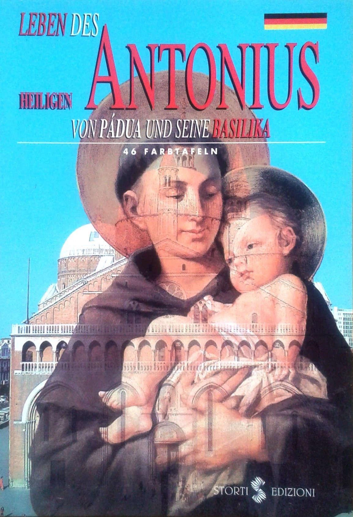 La vita di s. Antonio da Padova e la sua Basilica. Ediz. tedesca (Storia e Arte) Leisure, Home & Garden