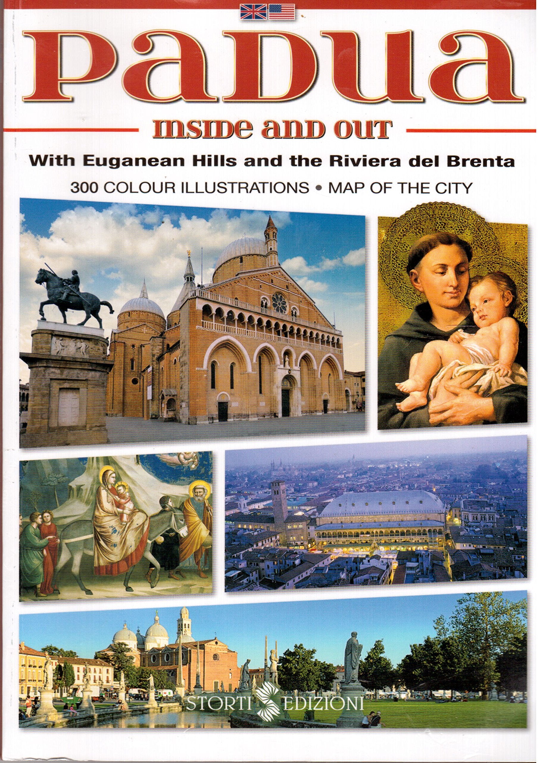 Padua inside and out. With Euganean Hills and the Riviera del Brenta Leisure, Home & Garden