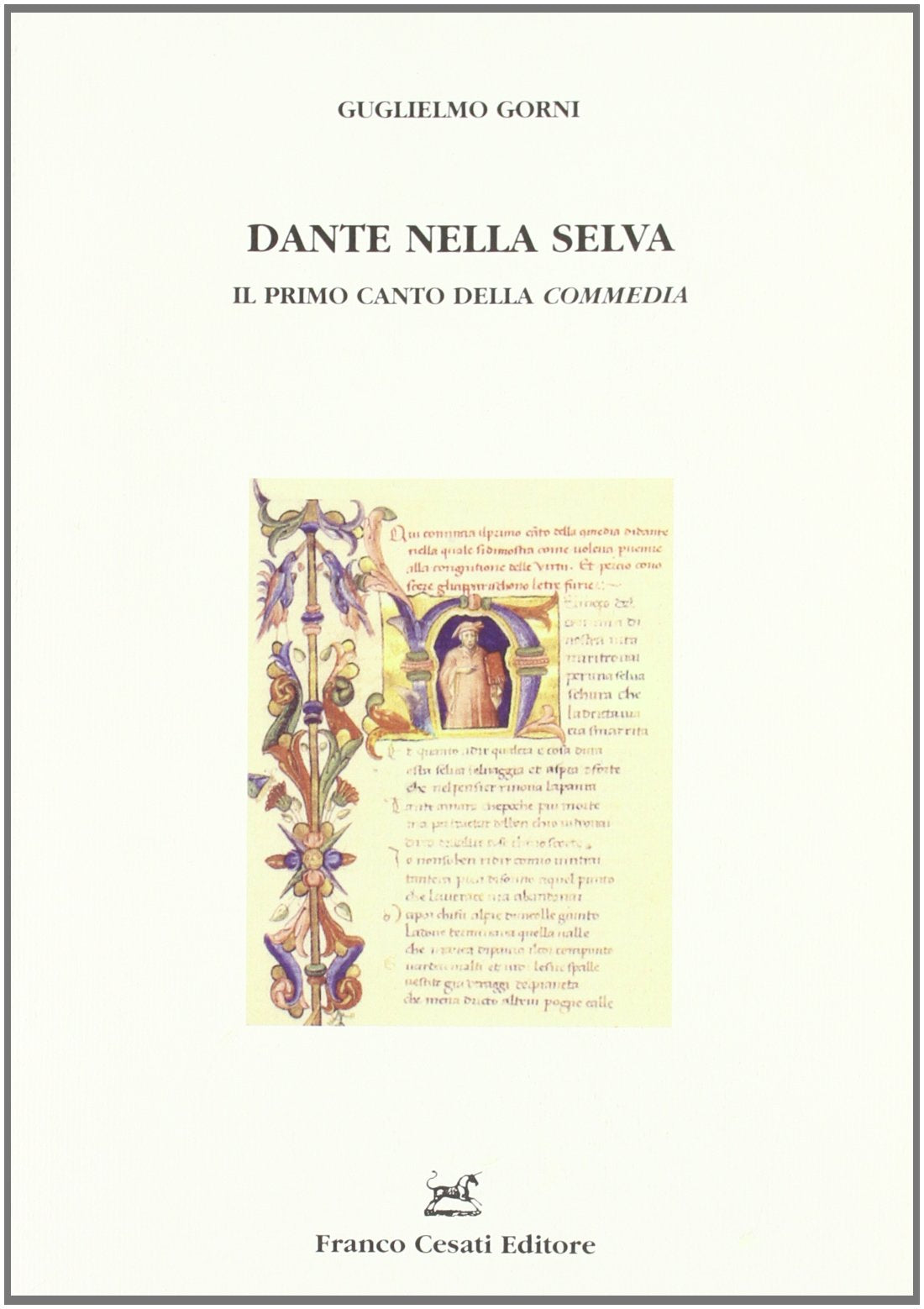 Dante nella selva. Il primo canto della «Commedia» (Resoconti di letteratura italiana) Contemporary literature