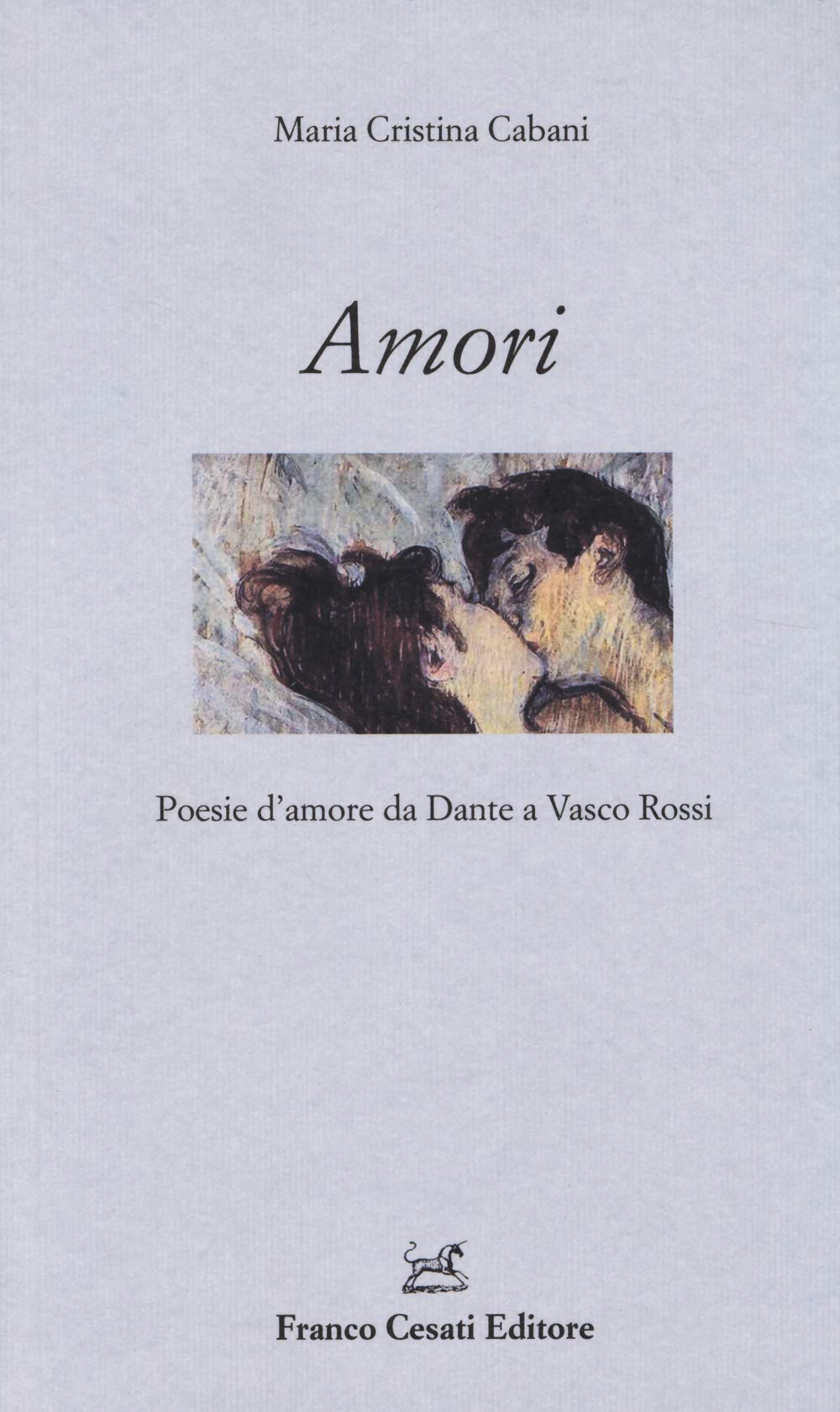 Amori. Poesie d'amore da Dante a Vasco Rossi (Scaffale italiano) Poetry
