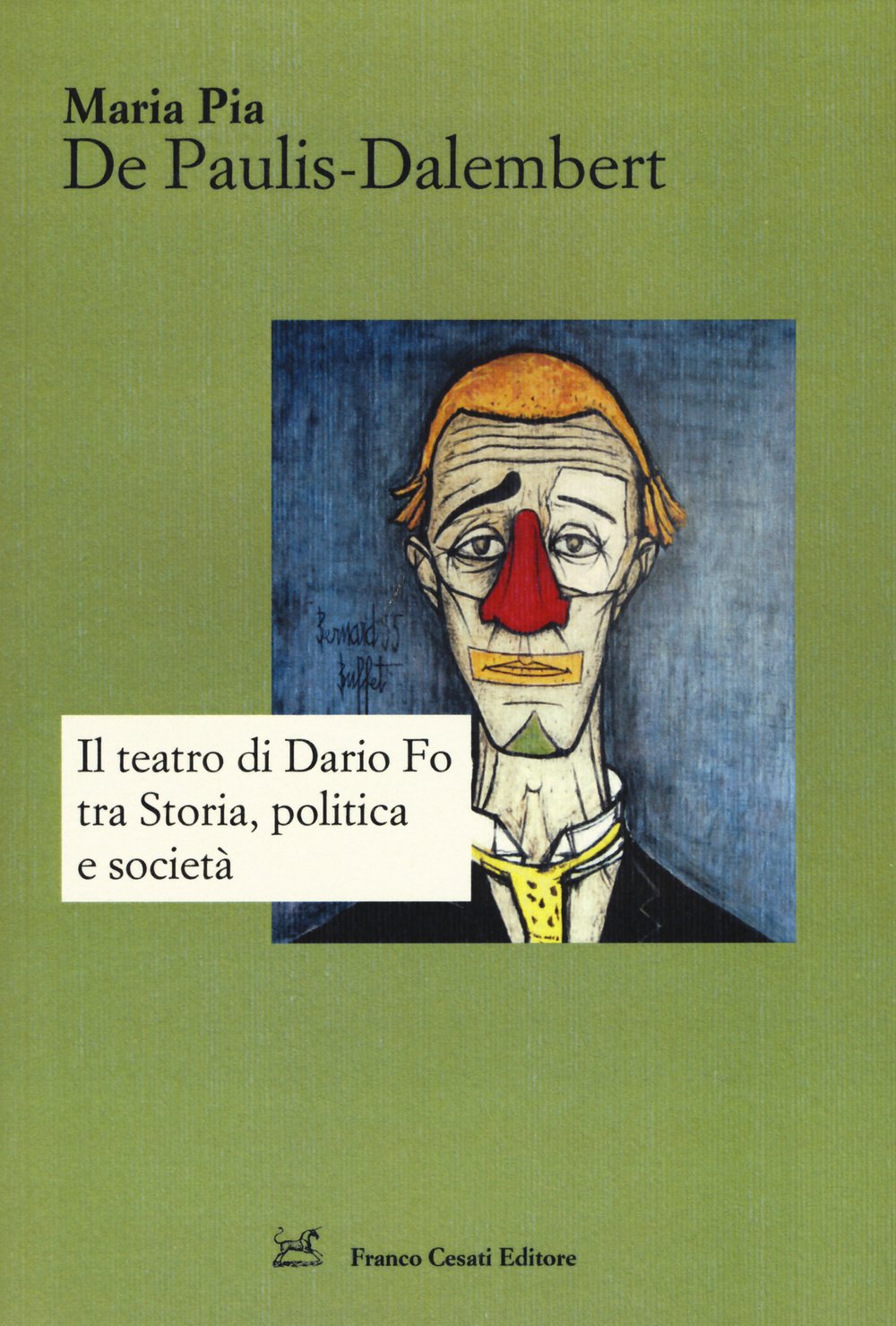 Il teatro di Dario Fo tra storia, politica e società Contemporary literature