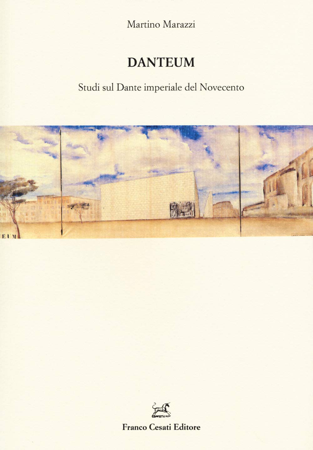 Danteum. Studi sul Dante imperiale nel Novecento book