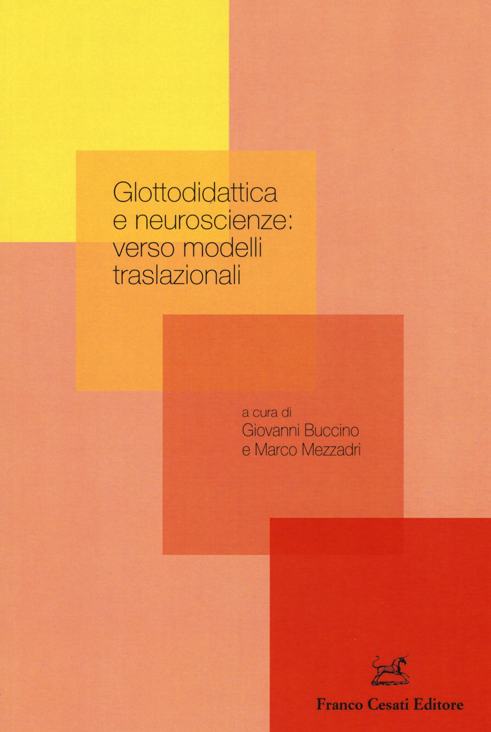 Glottodidattica e neuroscienze: verso modelli traslazionali Social Sciences