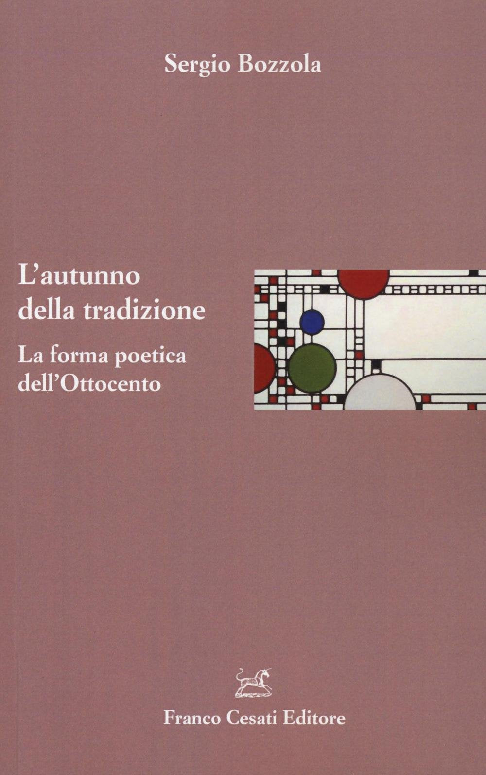 L'autunno della tradizione. La forma poetica dell'Ottocento book