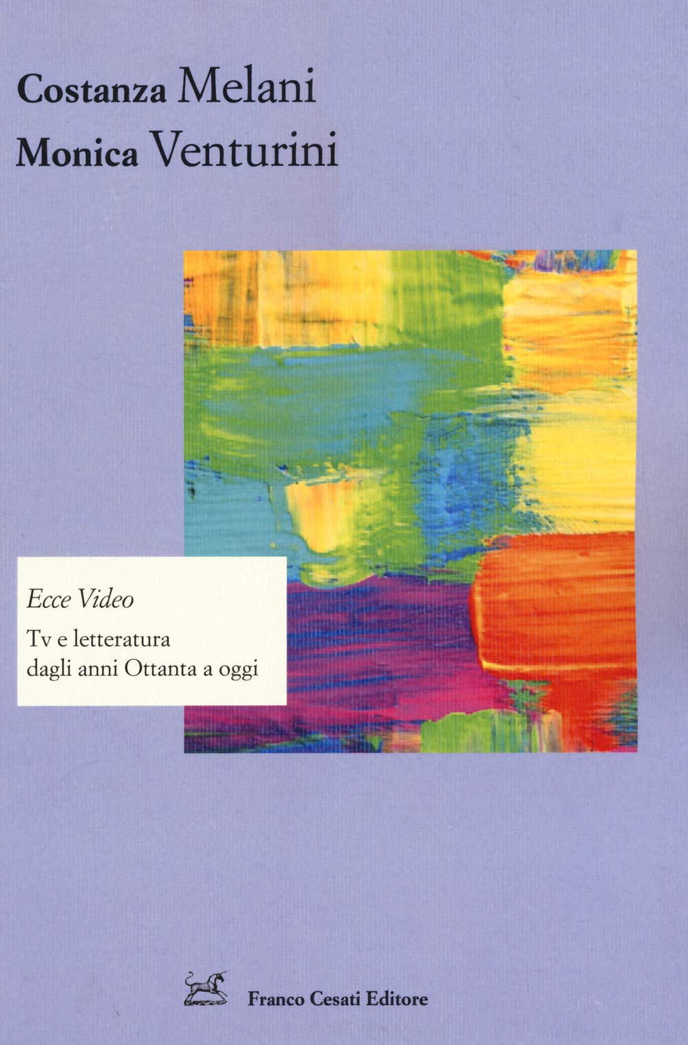 Ecce video. Tv e letteratura dagli anni Ottanta a oggi Media & Communication