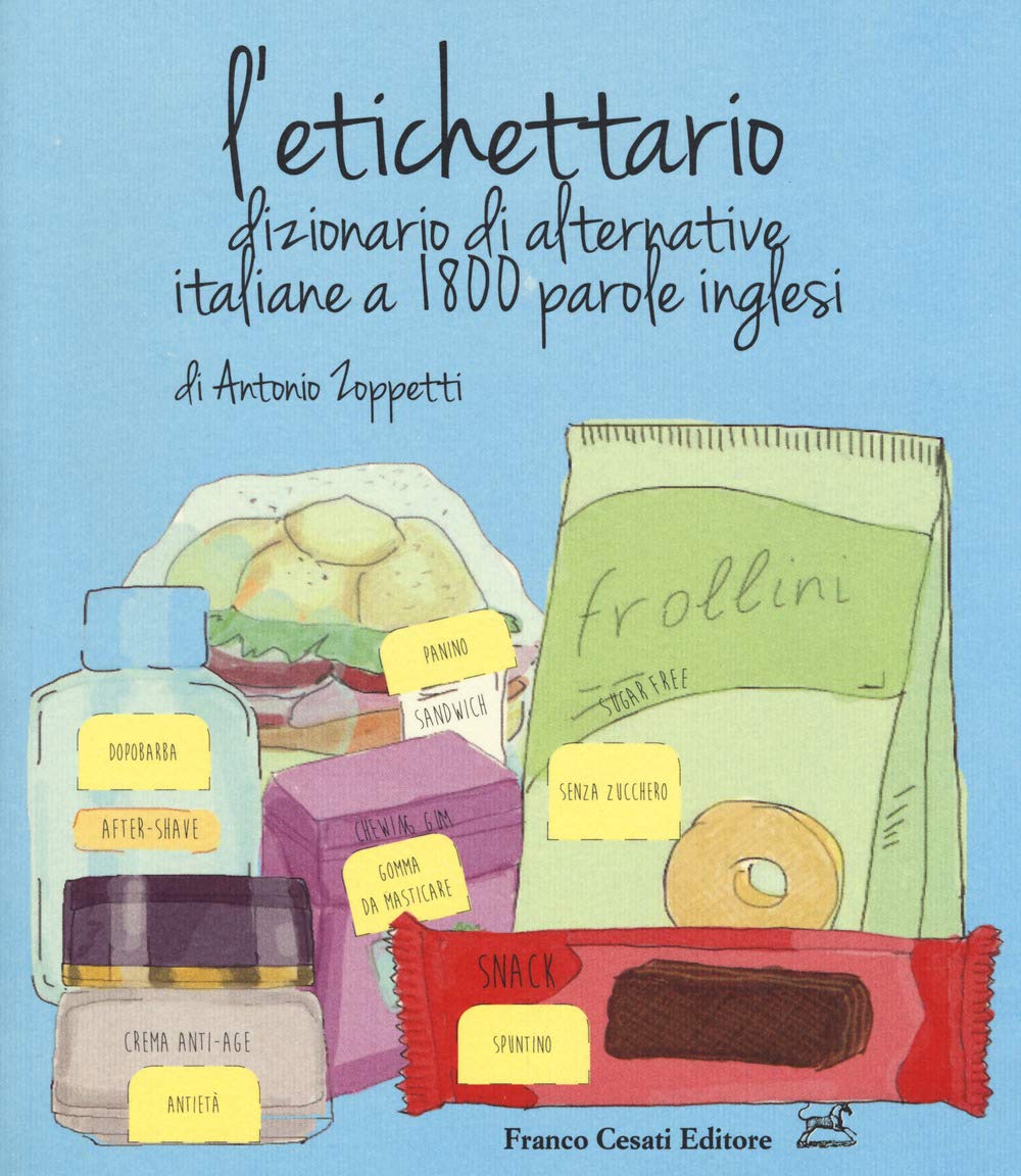 L'etichettario. Dizionario di alternative italiane a 1800 parole inglesi book