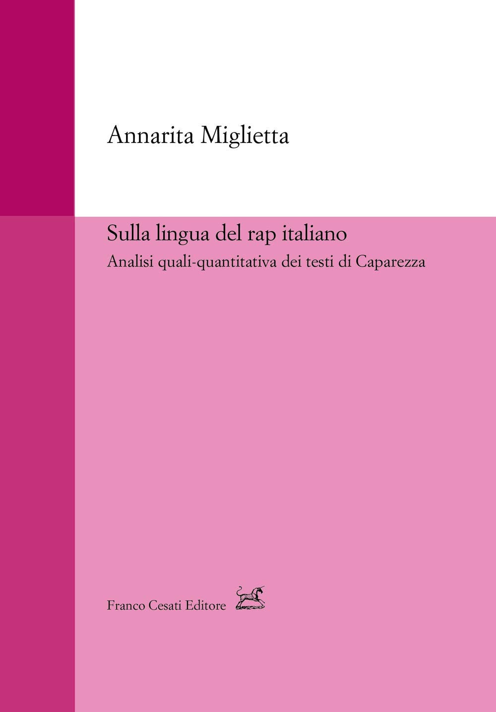 Sulla lingua del rap italiano. Analisi quali-quantitativa dei testi di Caparezza book