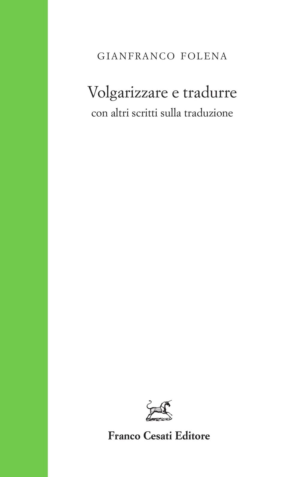 Volgarizzare e tradurre con altri scritti sulla traduzione book
