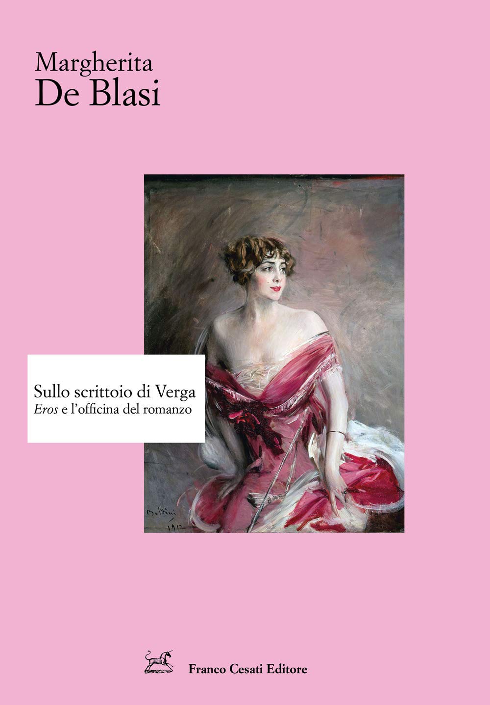 Sullo scrittoio di Verga. «Eros» e l'officina del romanzo Contemporary literature