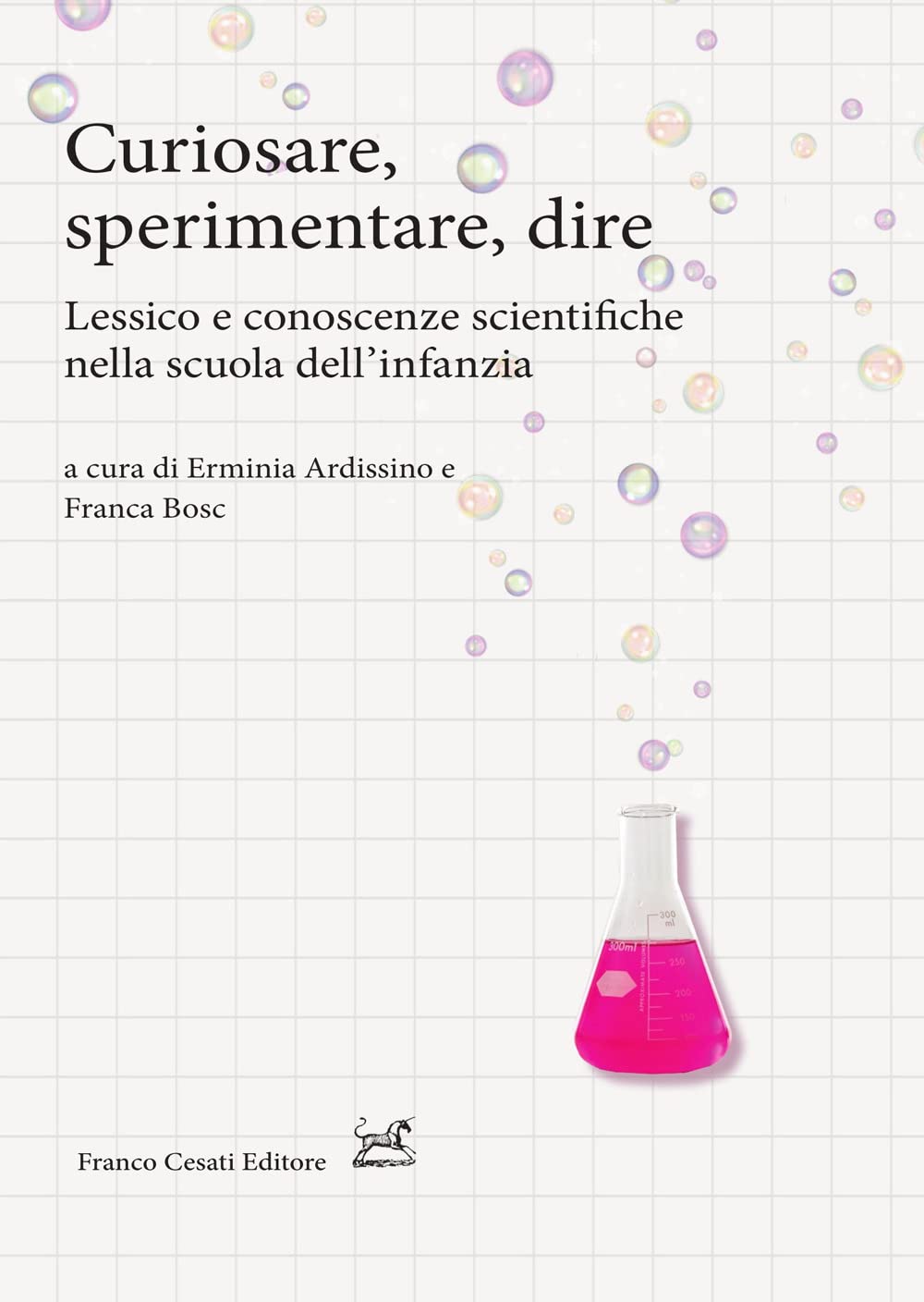 Curiosare, sperimentare, dire. Lessico e conoscenze scientifiche nella scuola dell'infanzia book