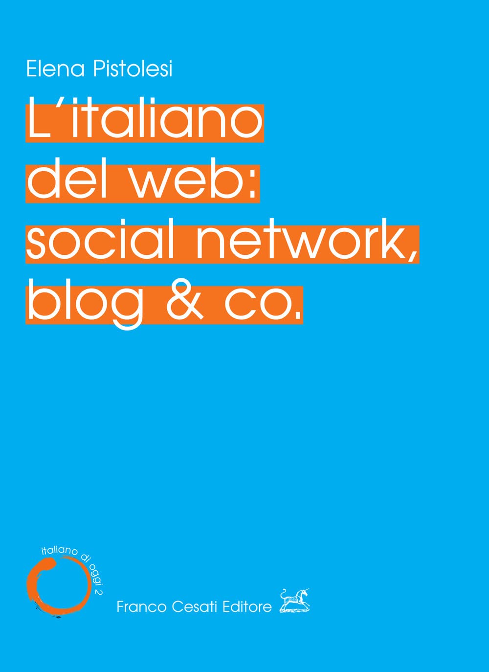 L'italiano del web: social network, blog & co. book