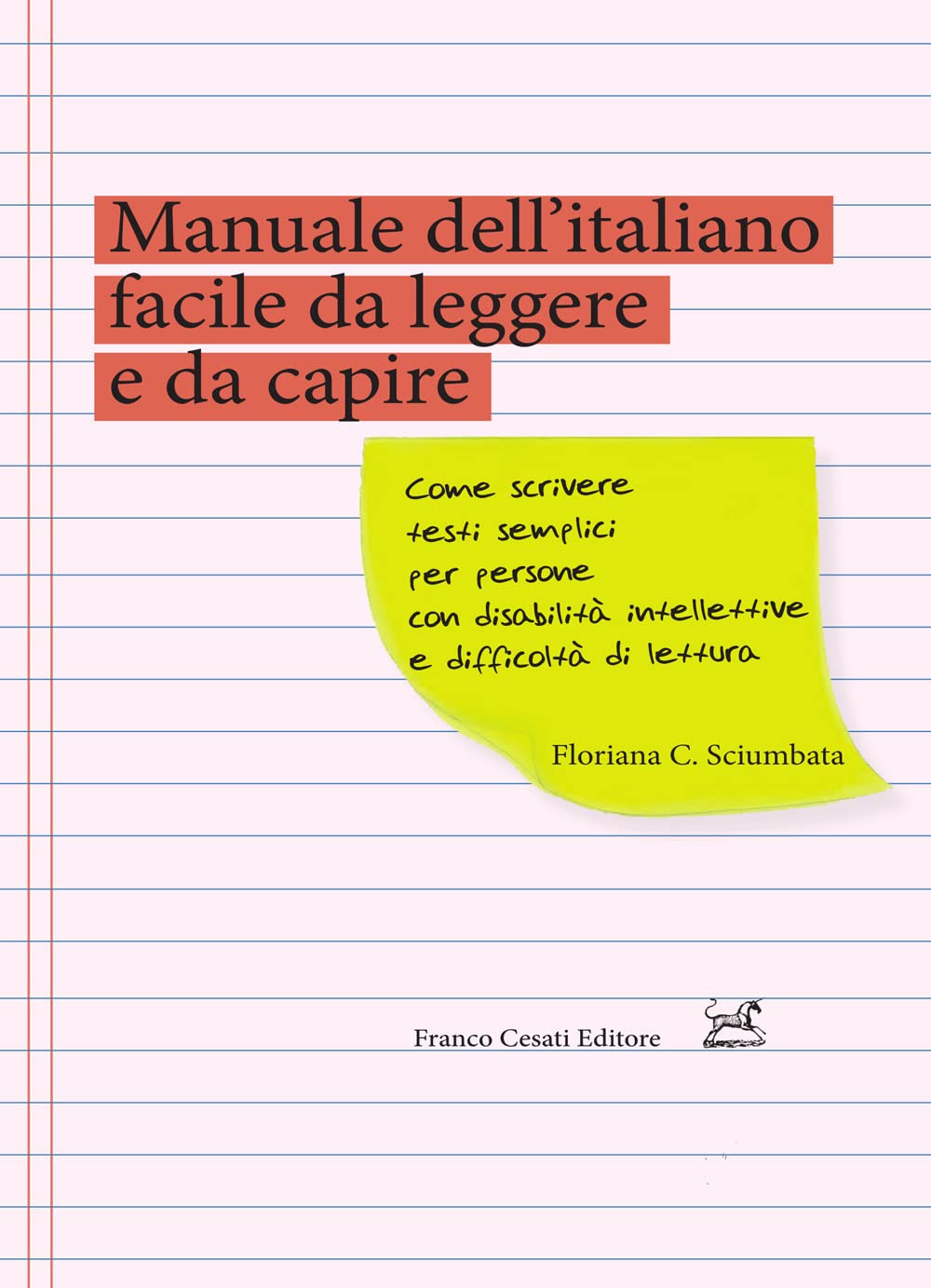 Manuale dell'italiano facile da leggere e da capire. Come scrivere testi semplici per persone con disabilità intellettive e difficoltà di lettura book