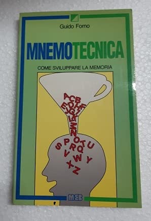 Mnemotecnica. Come sviluppare la memoria Lifestyle