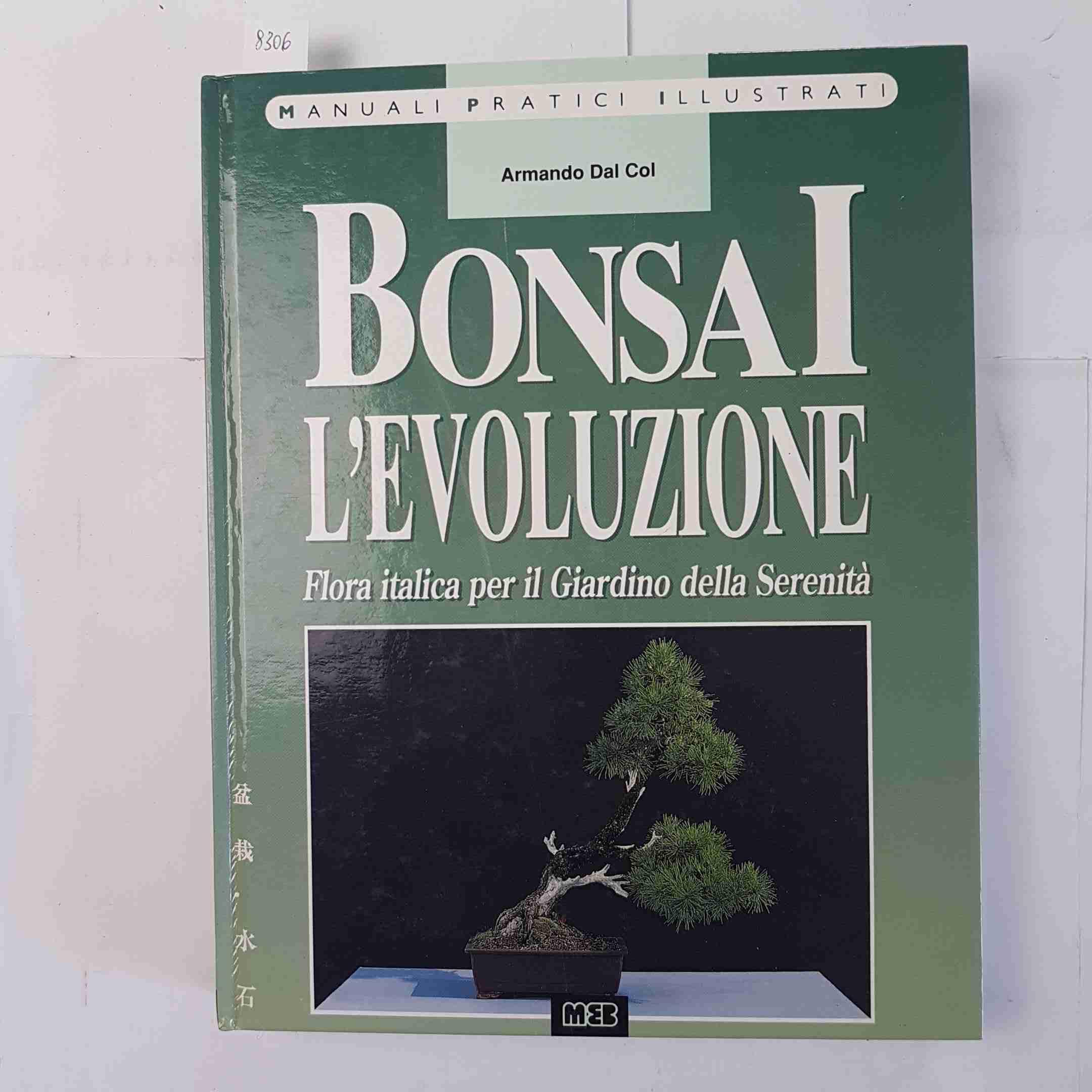 Bonsai. L'evoluzione. Flora italica per il giardino della serenità Leisure, Home & Garden