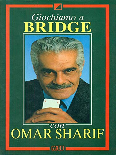 Giochiamo a bridge con Omar Sharif (Manuali pratici) Leisure & Fun