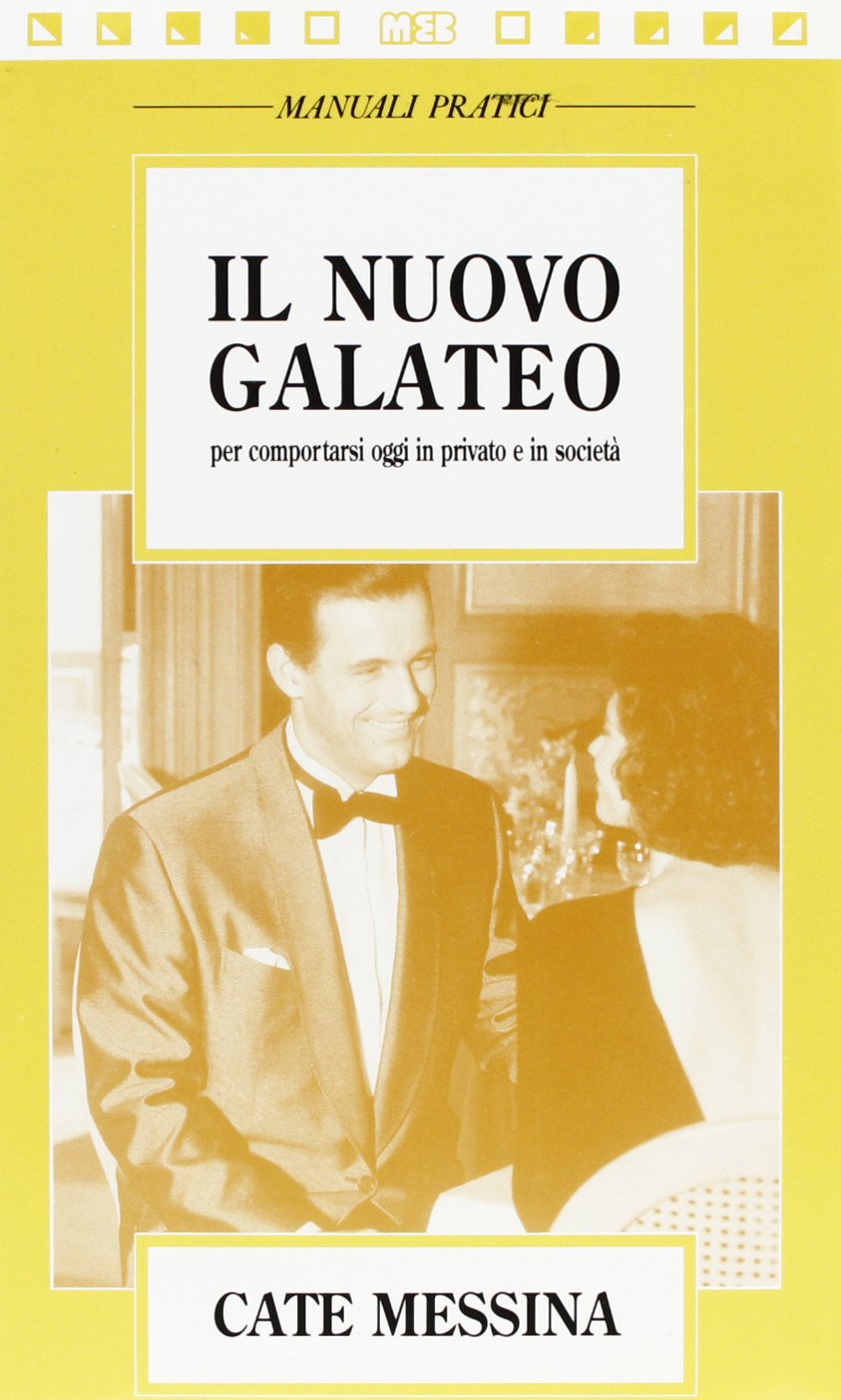 Il nuovo galateo per comportarsi oggi in privato e in società book