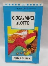 Gioca e vinci al lotto (Manuali economici) Leisure, Home & Garden