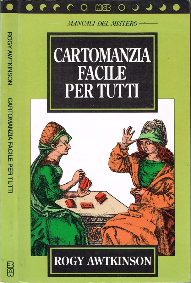Cartomanzia facile per tutti (Manuali economici) Religion & Esotericism