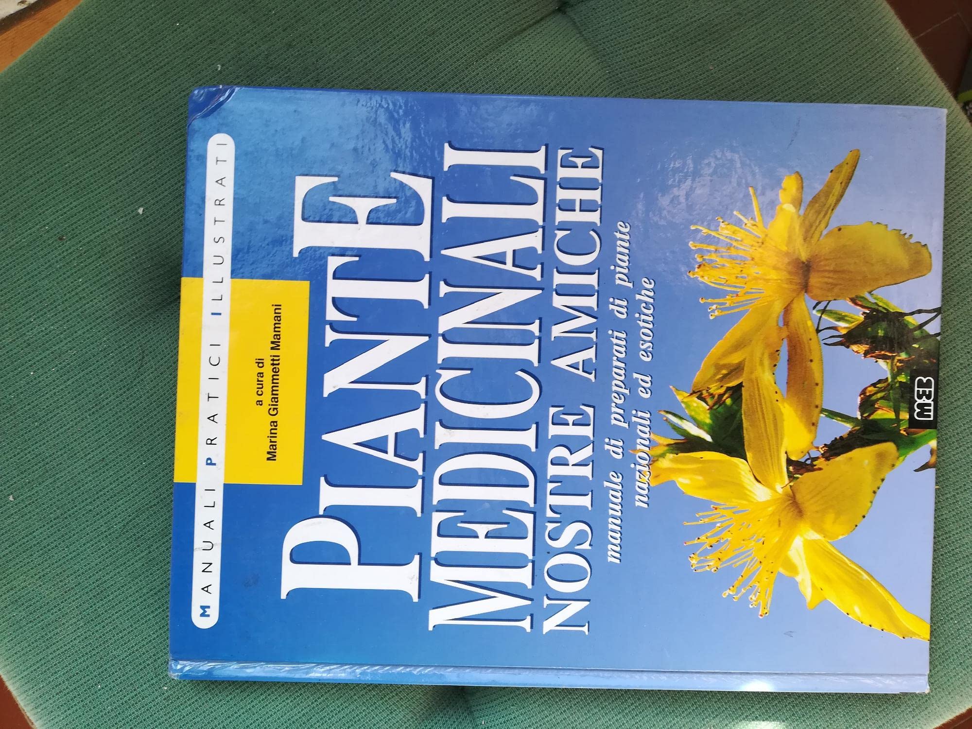 Piante medicinali nostre amiche. Manuale di preparati di piante nazionali ed esotiche book